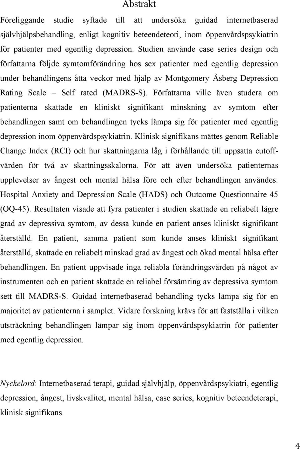 Scale Self rated (MADRS-S).