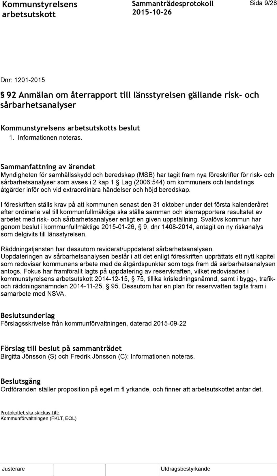vid extraordinära händelser och höjd beredskap.