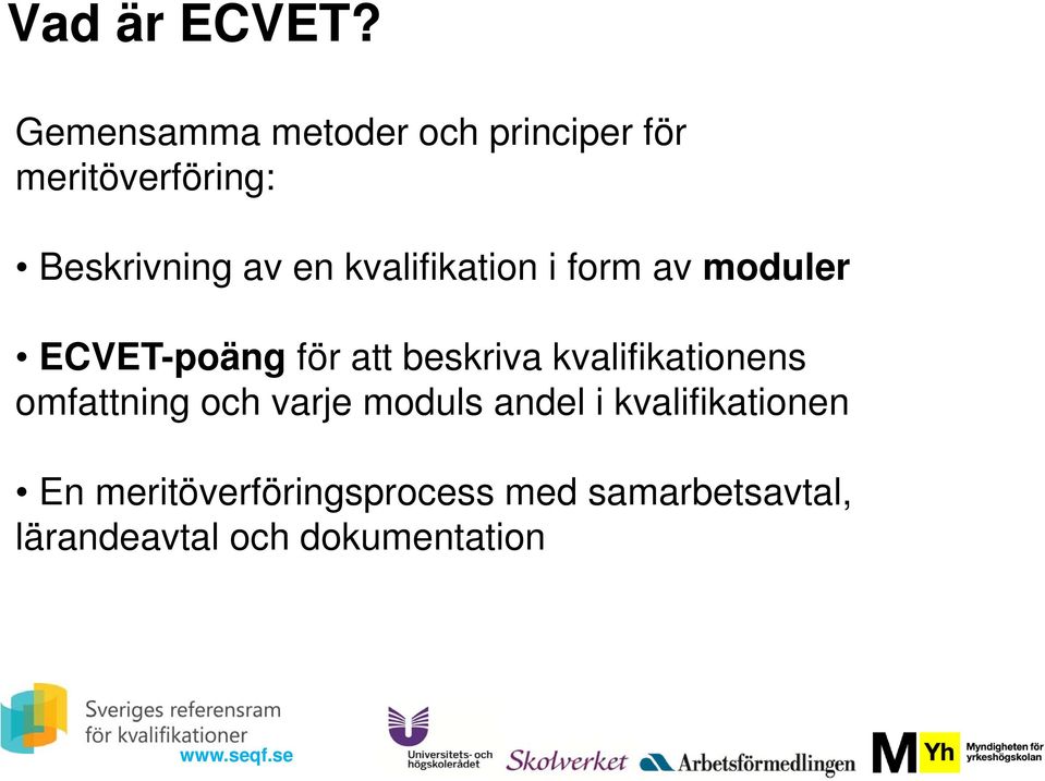 kvalifikation i form av moduler ECVET-poäng för att beskriva