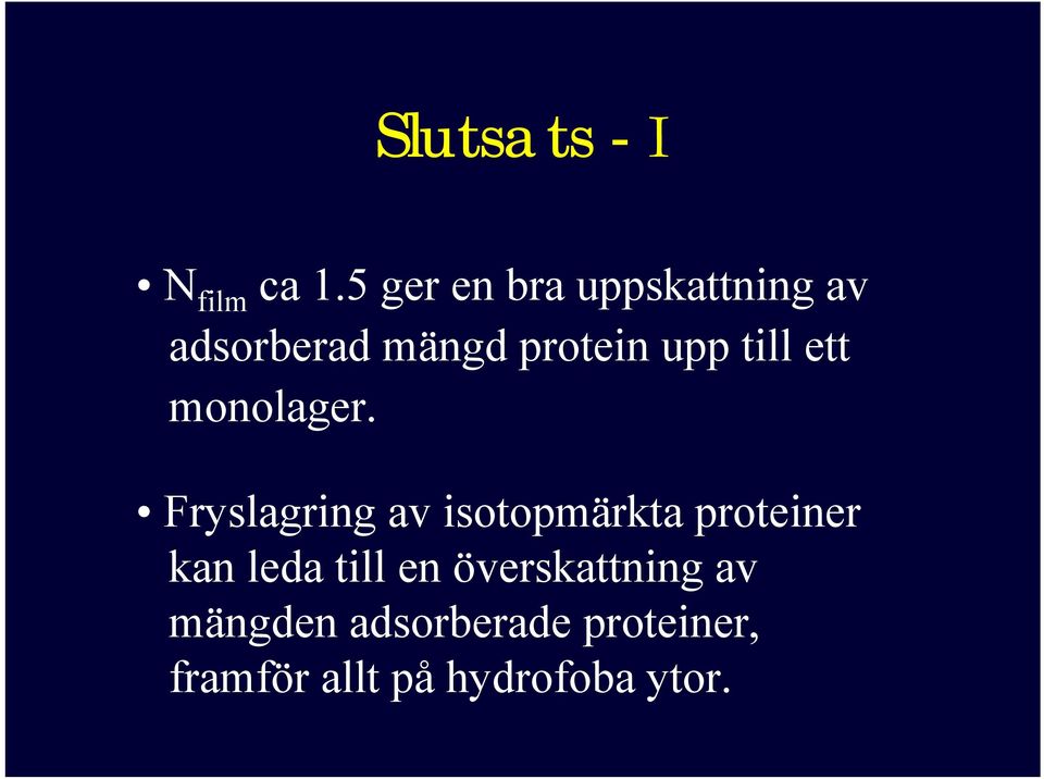 till ett monolager.