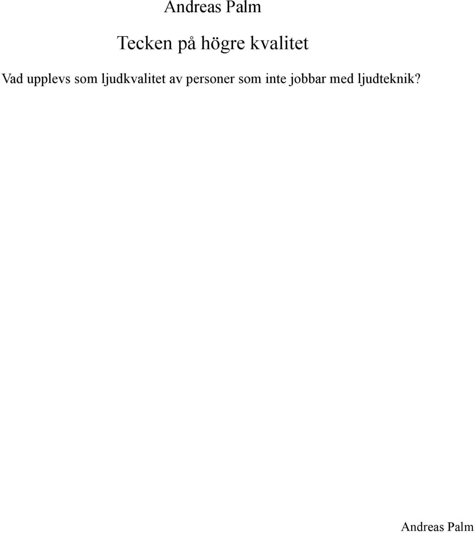 ljudkvalitet av personer som