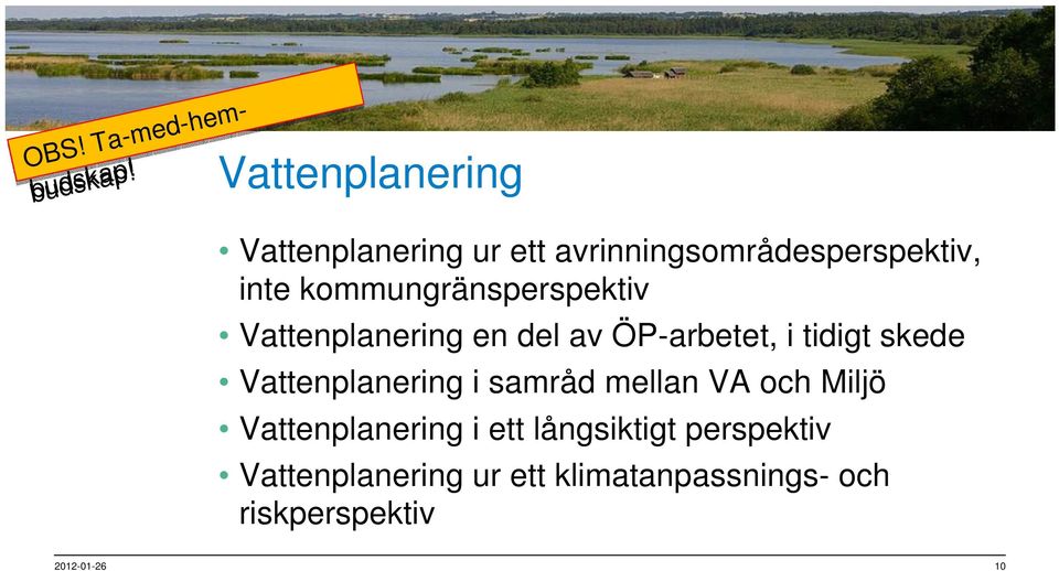 kommungränsperspektiv Vattenplanering en del av ÖP-arbetet, i tidigt skede