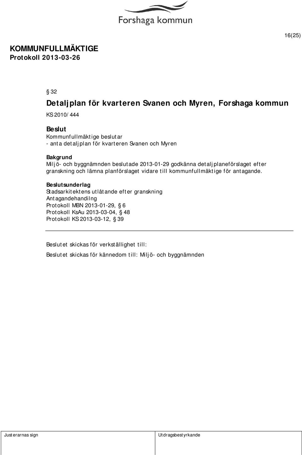 kommunfullmäktige för antagande.