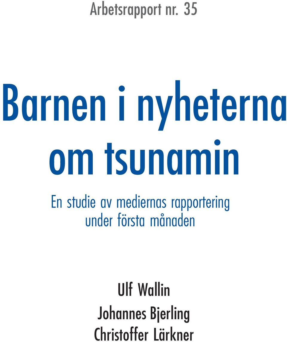 studie av mediernas rapportering under