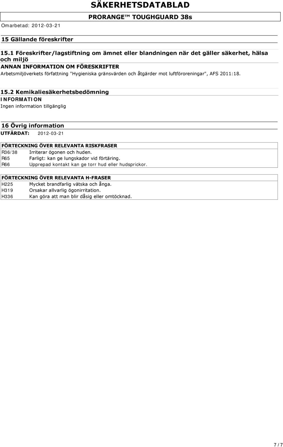 gränsvärden och åtgärder mot luftföroreningar", AFS 2011:18. 15.