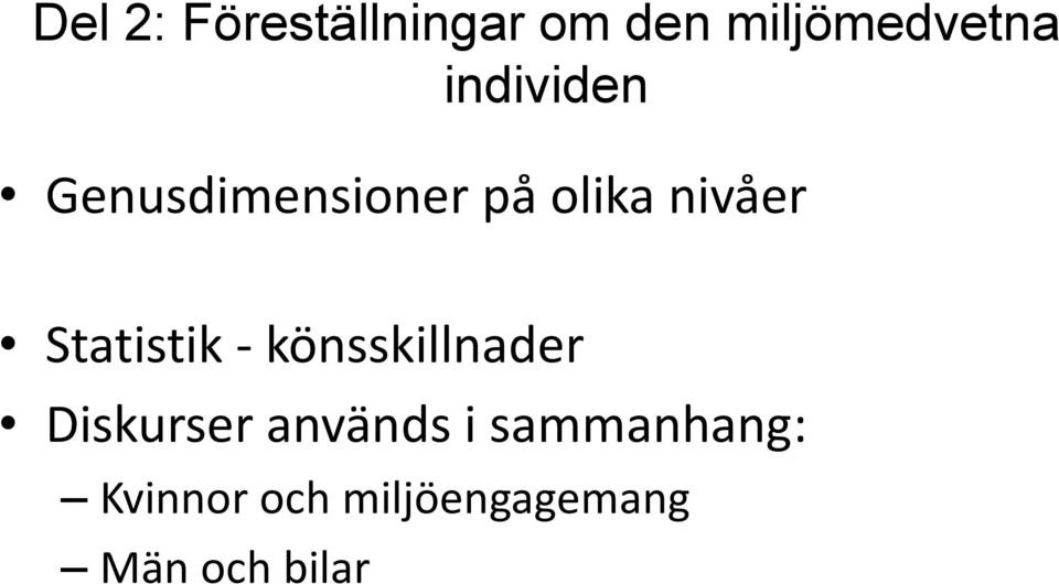 Statistik - könsskillnader Diskurser används i