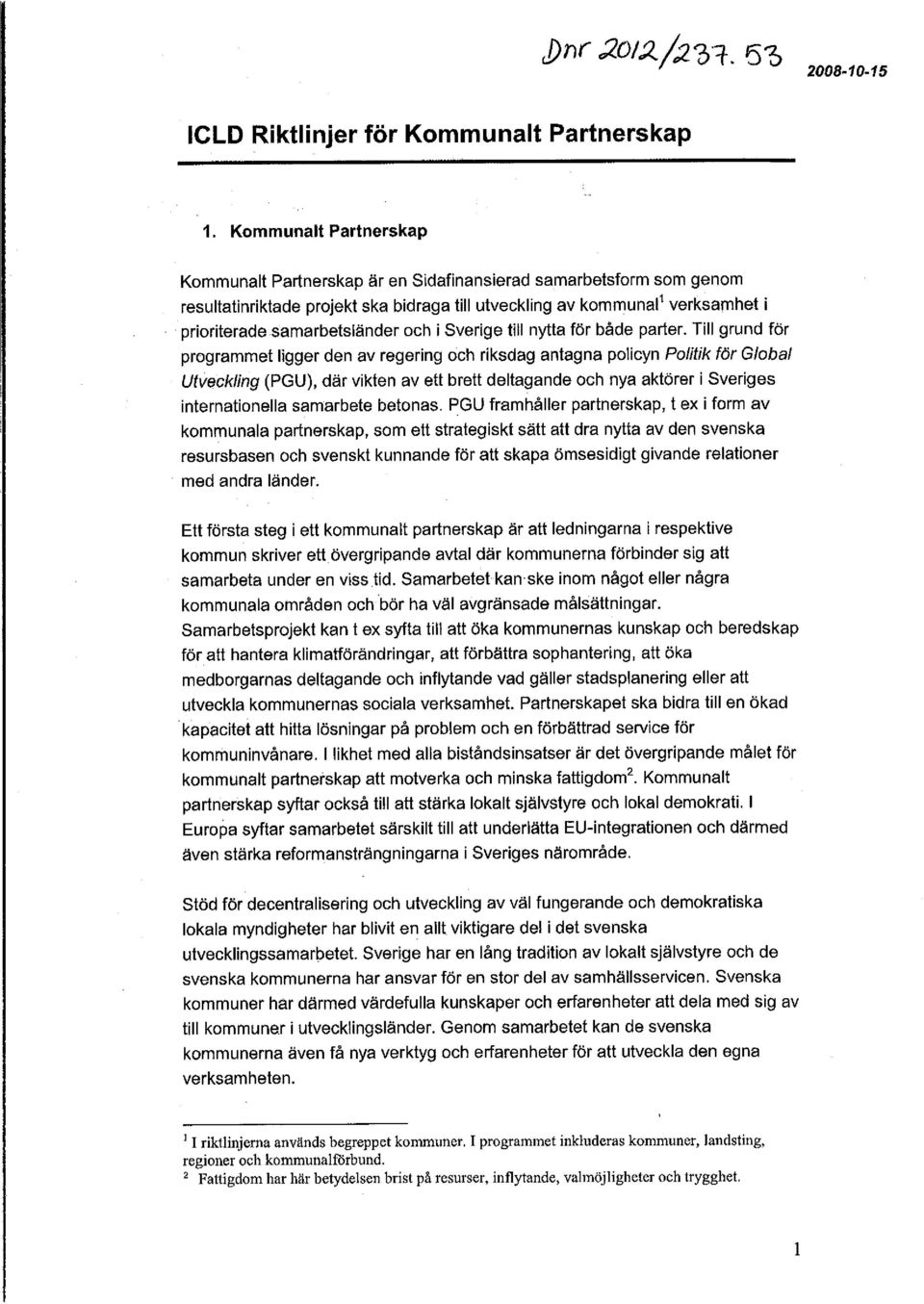 samarbetsländeroch isverige till nytta för både parter.