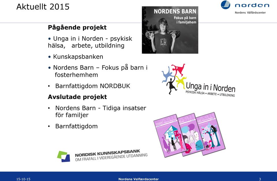 fosterhemhem Barnfattigdom NORDBUK Avslutade projekt Nordens Barn -