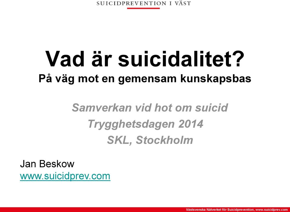 Jan Beskow www.suicidprev.