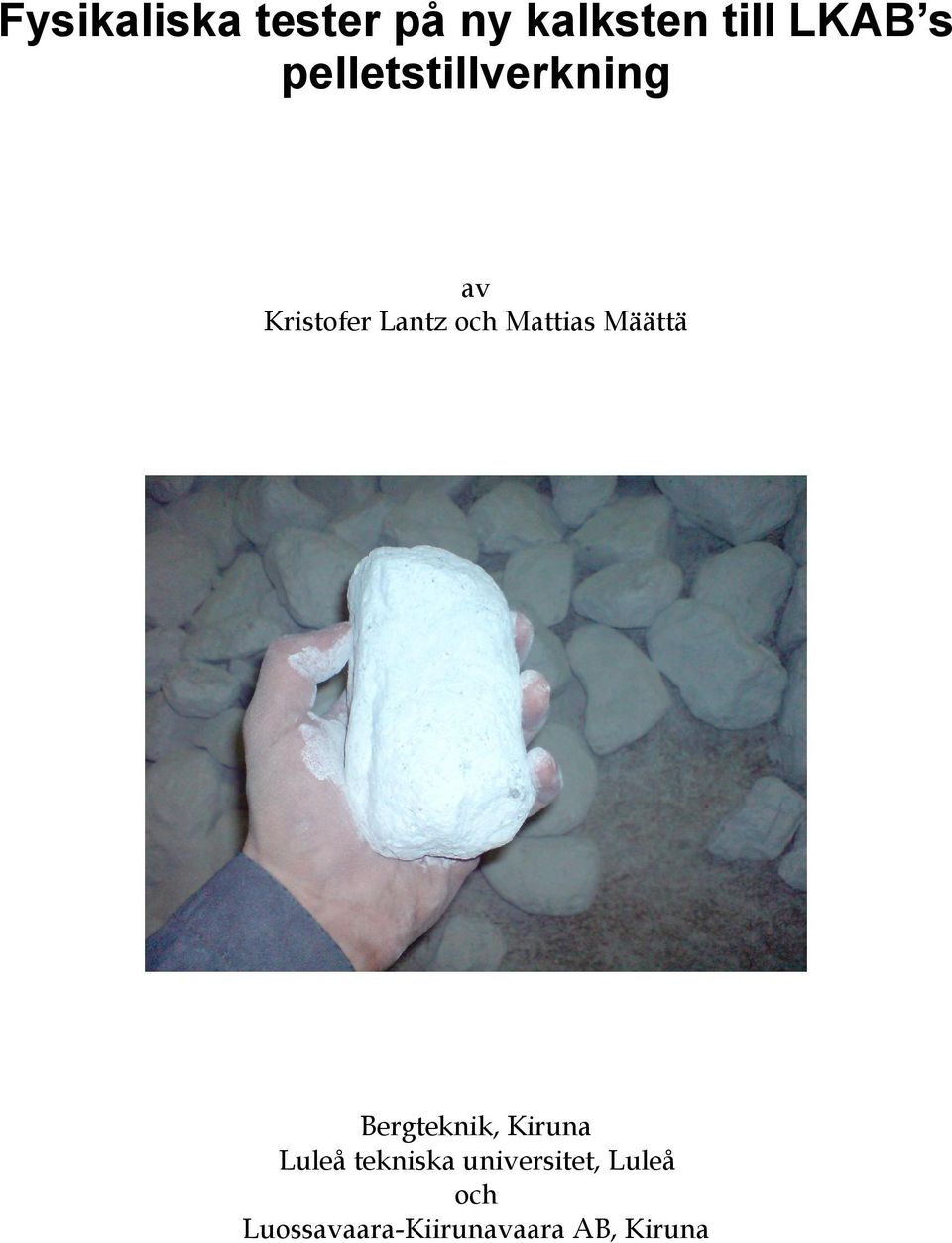 Mattias Määttä Bergteknik, Kiruna Luleå tekniska