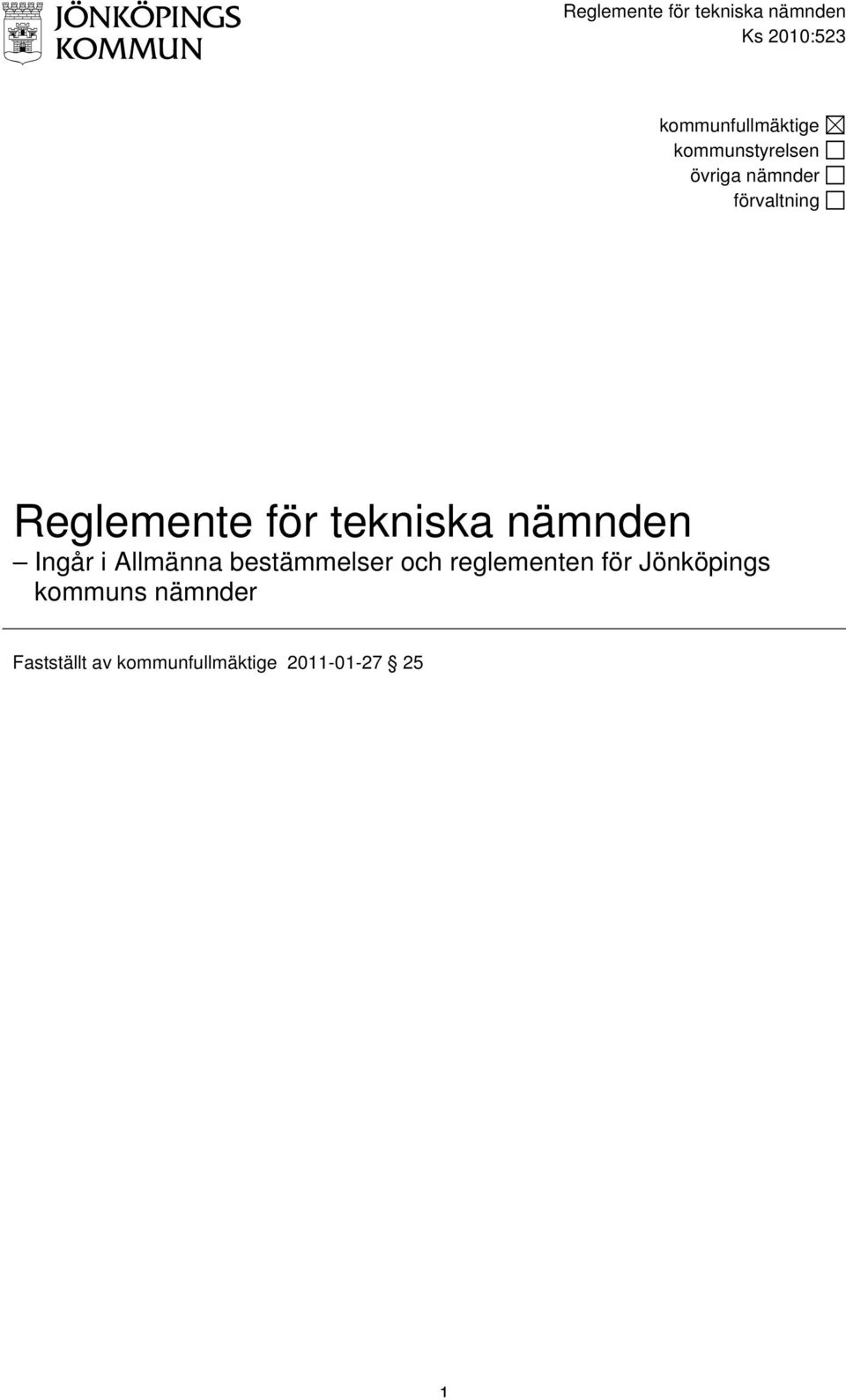 tekniska nämnden Ingår i Allmänna bestämmelser och reglementen