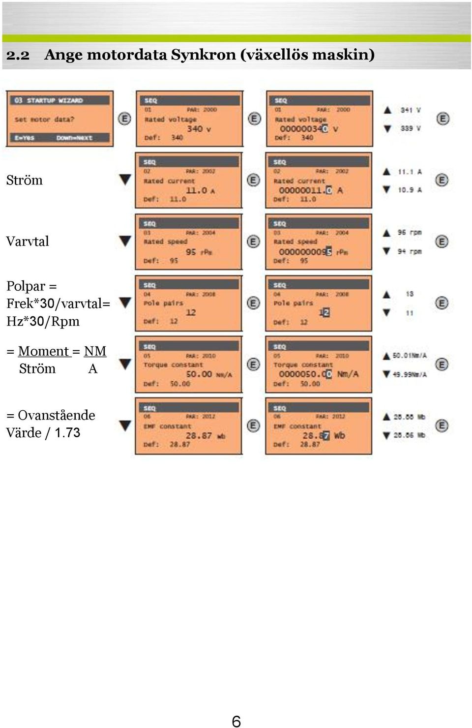 Frek*30/varvtal= Hz*30/Rpm = Moment