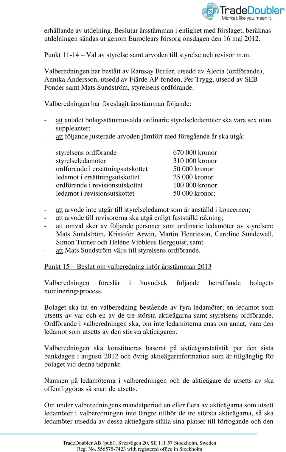 arvoden till styrelse och revisor m.