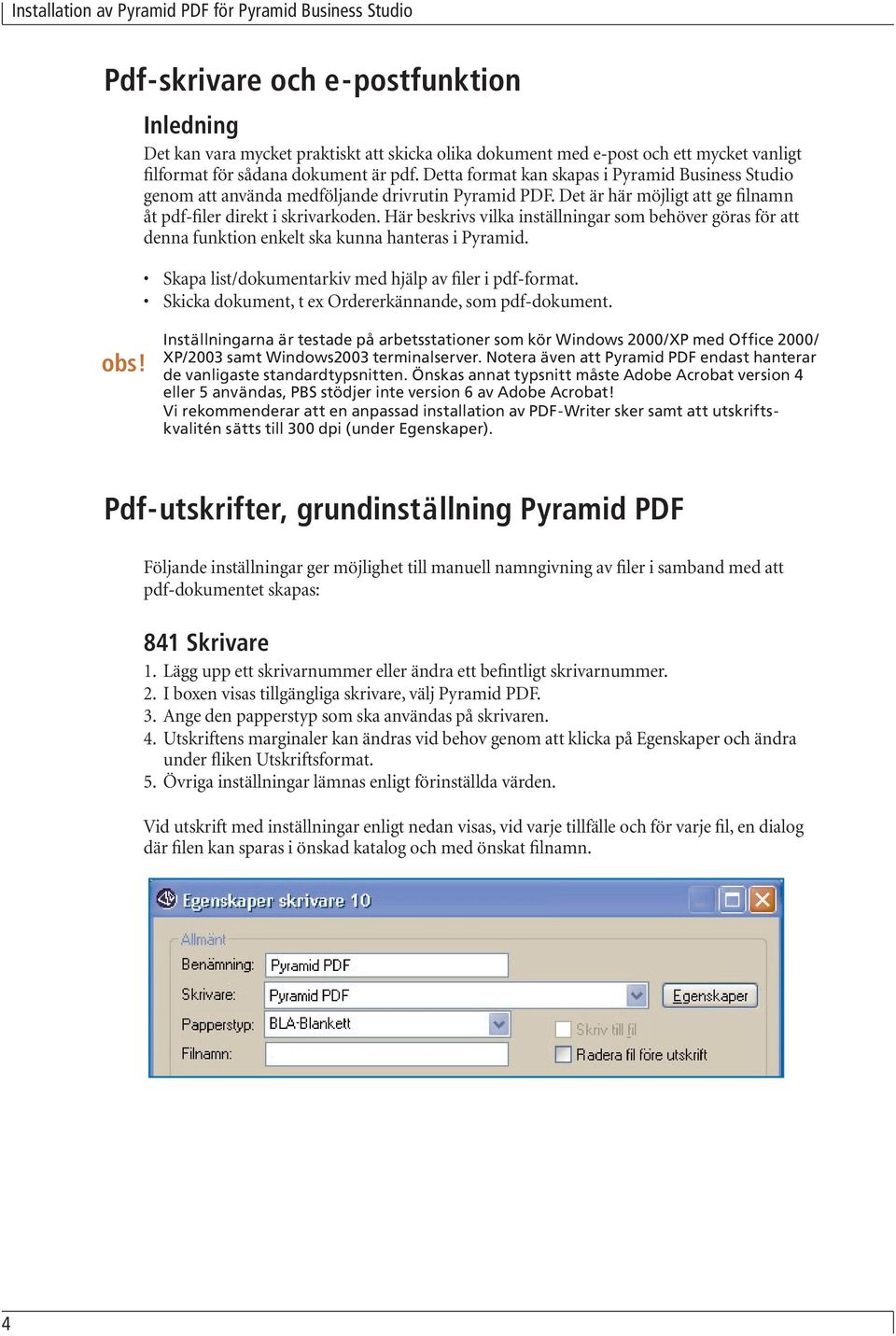 Här beskrivs vilka inställningar som behöver göras för att denna funktion enkelt ska kunna hanteras i Pyramid. Skapa list/dokumentarkiv med hjälp av filer i pdf-format.