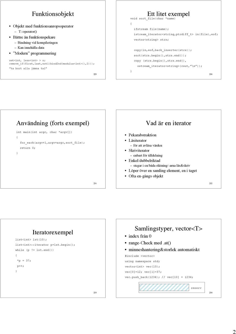 vector<string> strs; copy(in,eof,back_inserter(strs)); sort(strs.begin(),strs.