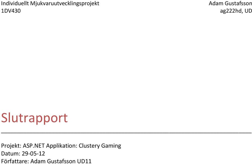 Clustery Gaming Datum: