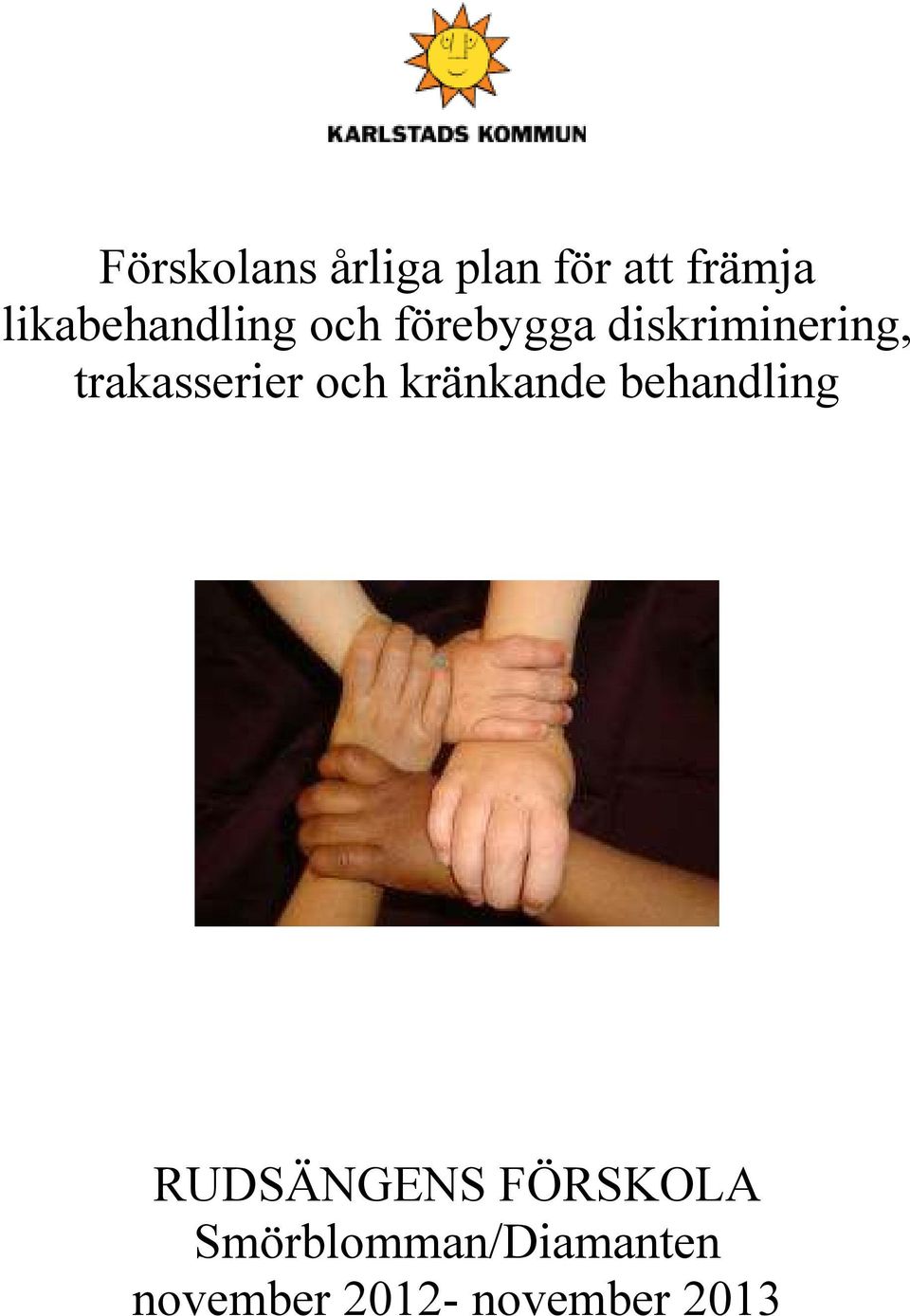 trakasserier och kränkande behandling