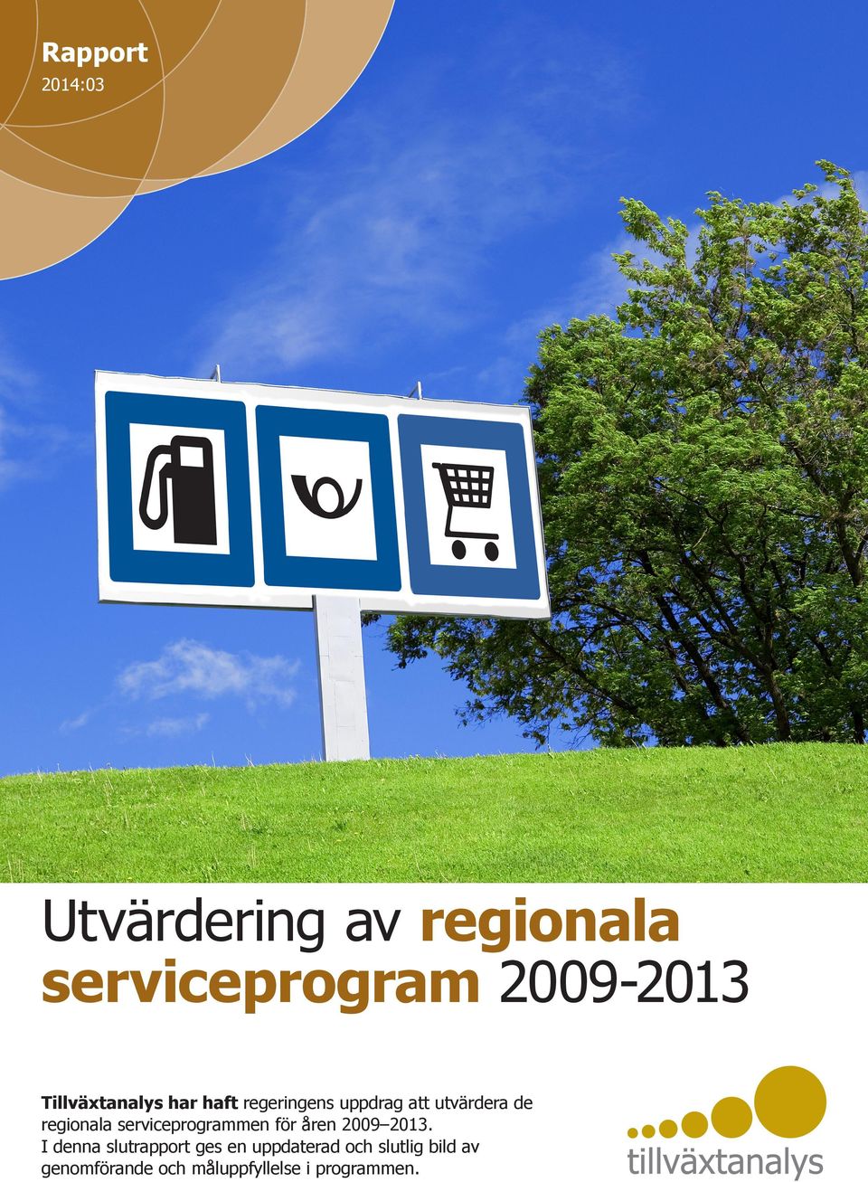 regionala serviceprogrammen för åren 2009 2013.