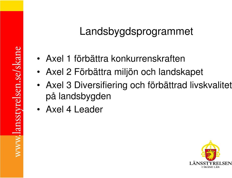 och landskapet Axel 3 Diversifiering och