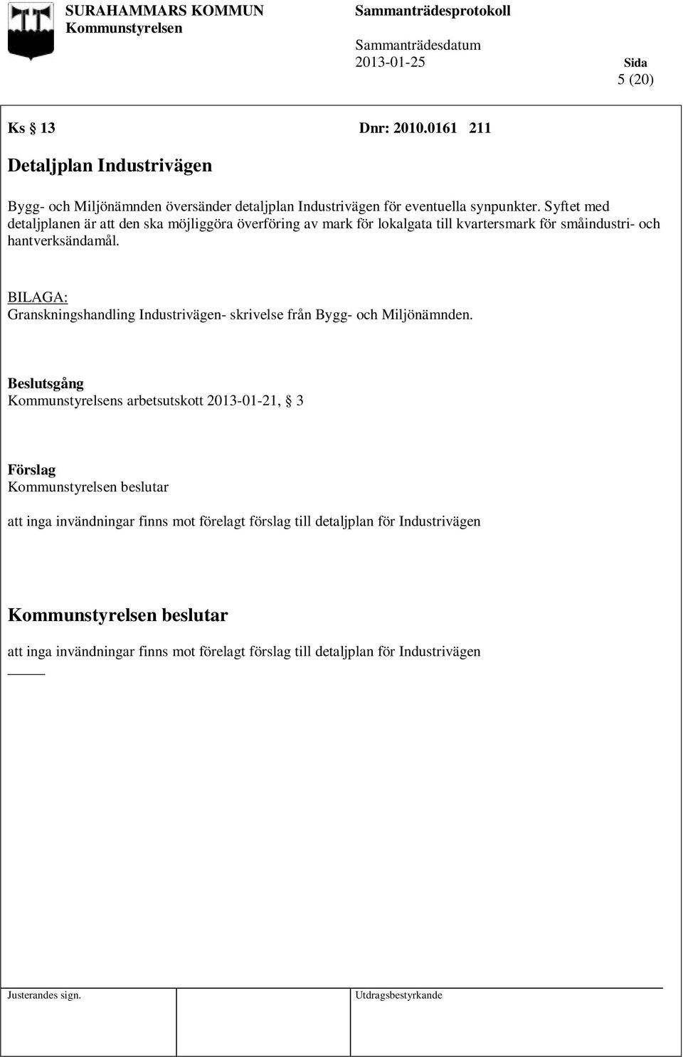 BILAGA: Granskningshandling Industrivägen- skrivelse från Bygg- och Miljönämnden.