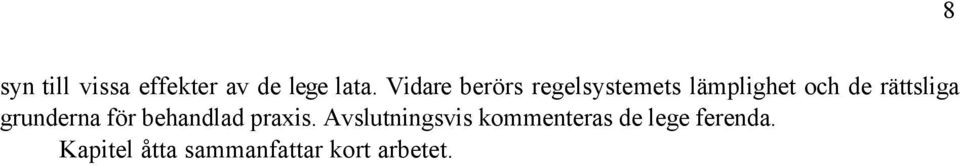 ršttsliga grunderna fšr behandlad praxis.