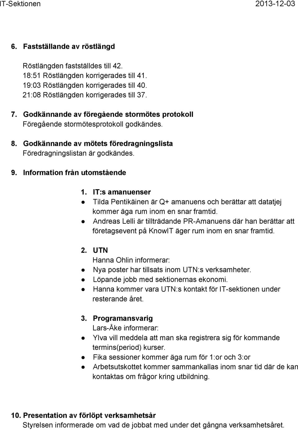 IT:s amanuenser Tilda Pentikäinen är Q+ amanuens och berättar att datatjej kommer äga rum inom en snar framtid.