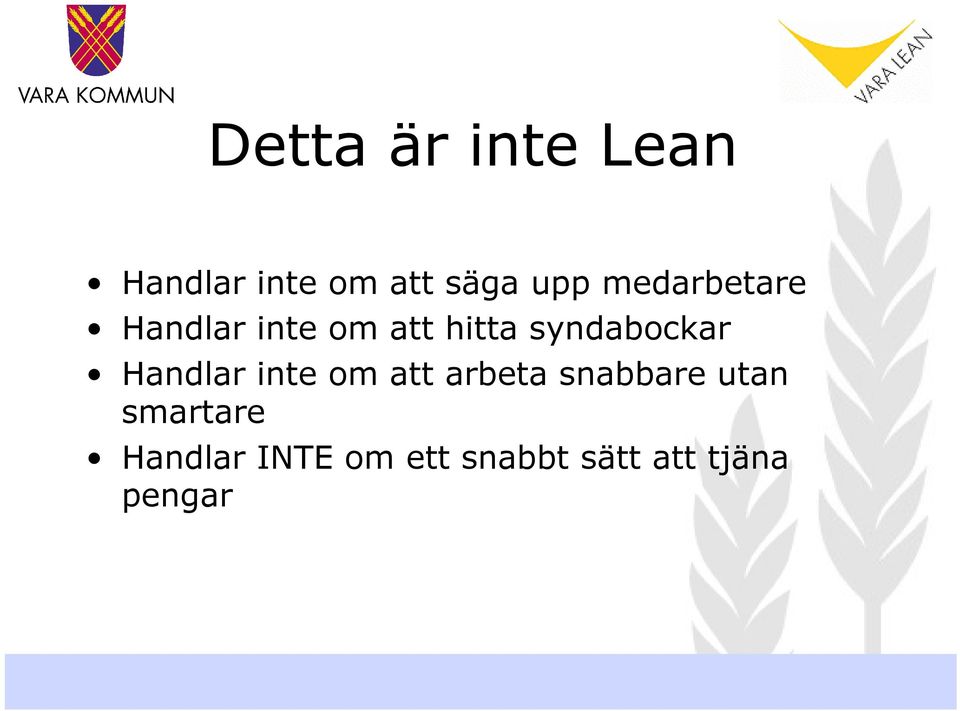 syndabockar Handlar inte om att arbeta snabbare