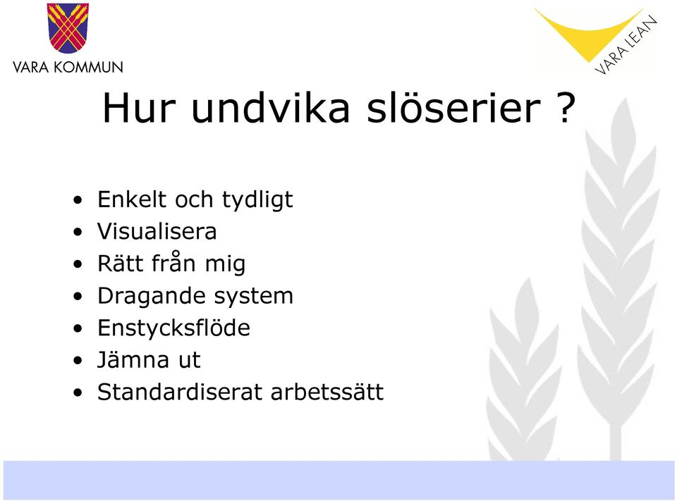 Rätt från mig Dragande system