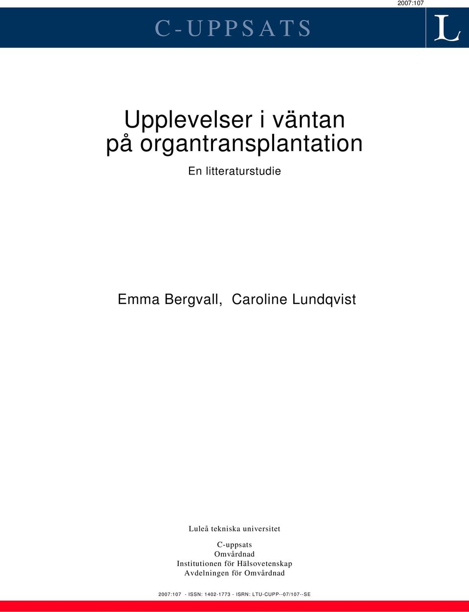 universitet C-uppsats Omvårdnad Institutionen för Hälsovetenskap