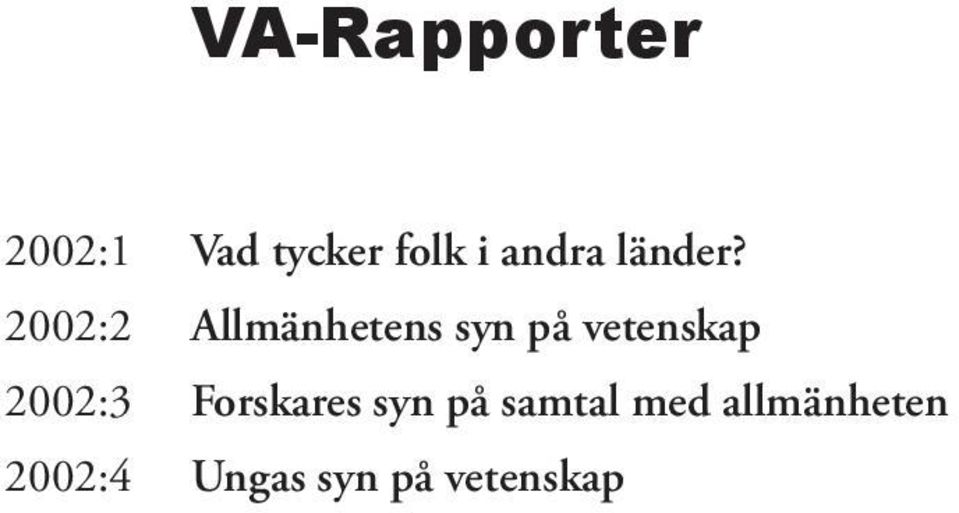 2002:2 Allmänhetens syn på vetenskap