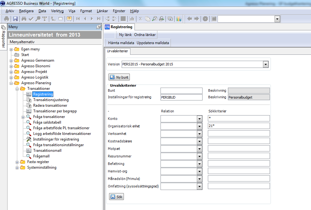 Agresso Planering - personalbudget Registrering Välj Agresso Planering/Transaktioner/ Registering Välj den budgetversion ni ska jobba i, PERS2017 Personalbudget 2017 samt Inställning för registrering