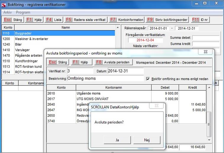 Period 13 -> Bokslutsmånad När du av avslutat den sista perioden på räkenskapsåret kommer du in i en 13:e period som vi kallar Bokslutsmånad.