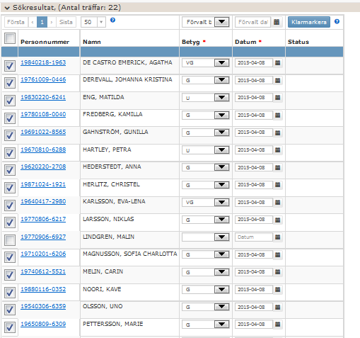 22 KLARMARKERA Markera studenter Endast de studenter som är markerade med en bock i rutan till vänster och har obligatoriska fält ifyllda går att klarmarkera.