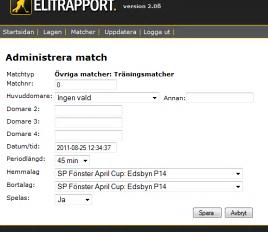 Du kan lägga till egna (träningsmatcher/lekstuga) och ändra matcher som ligger i systemet. Detta gäller INTE de officiella serierna, där hämtas/uppdateras matcherna automatiskt. 1.