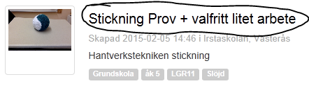 Figur 15. Sökning i Skolbanken efter LPP:n om stickning avsedda för Grundskola, Slöjd, Årskurs 4-6 med hjälp av sökordet stickning, samt de första träffarna på detta sökord.