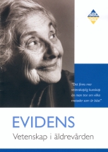 Evidens Vetenskap i äldrevården En ny broschyr som i första hand riktar sig till MAS (medicinskt ansvariga sjuksköterskor) i den kommunala äldrevården.