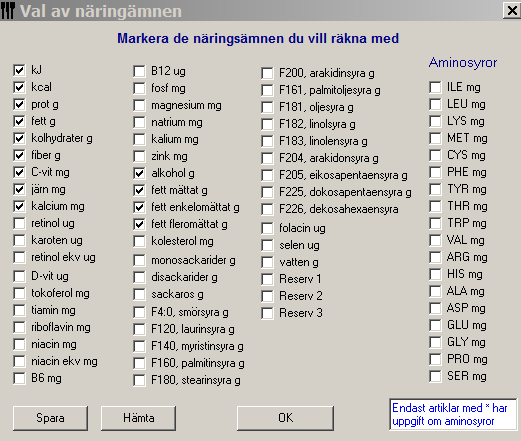 7 NÄR DU ÄR KLAR MED DIN KOSTREGISTRERING OCH INNAN DU SKALL GÖRA EN UTSKRIFT, GLÖM INTE ATT VÄLJA NÄRINGSÄMNEN SOM SKALL FINNAS MED PÅ UTSKRIFTEN.