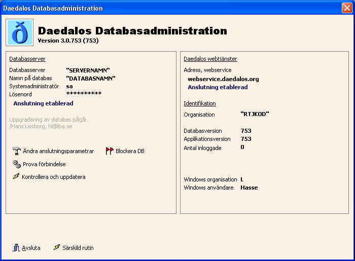 13 (18) 3 Databasadministration Administrering av databaser görs med programmet Daedalos Administration. Härifrån kan man uppdatera, blockera och prova förbindelse till databas.