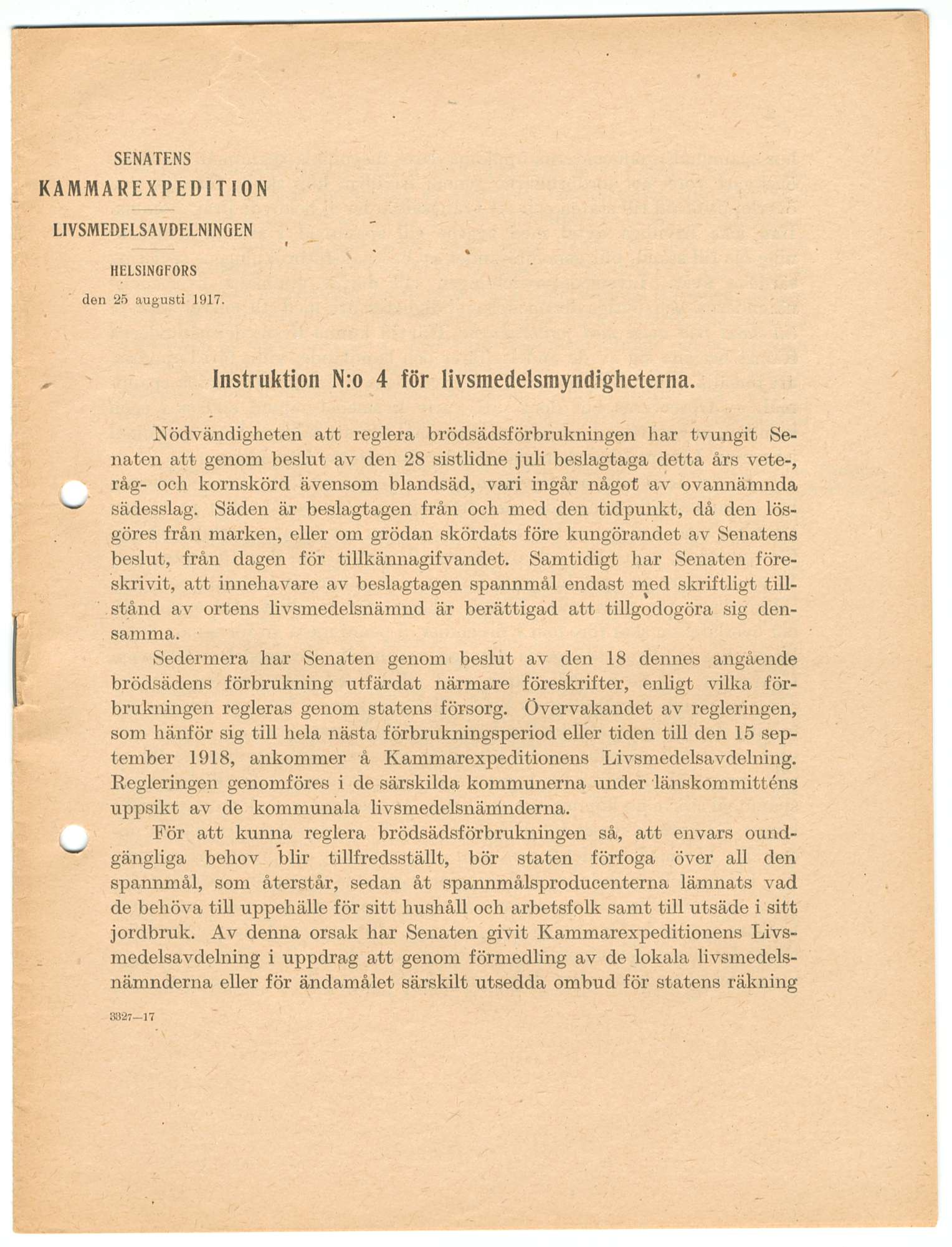 Senatens kammarexpedition livsmedelsavdelningen HELSINGFORS 25.08.1917 Instruktion N:o 4 för livsmedelsmyndigheterna.