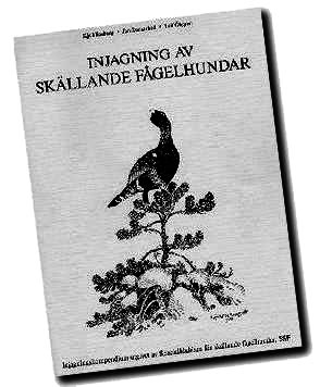 Injagningskompendium Det 40-sidiga häftet som uttömmande beskriver injagningens alla faser från val av valp till de första jaktturerna, har fått lysande recentioner i jakttidningarna.
