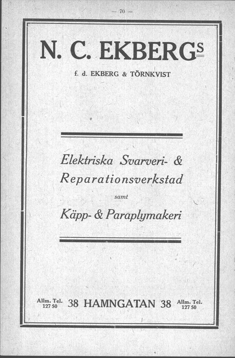 .. / r---------------- i1 <, N. C~,EKBERGS.. f.,d. EKBERG & TÖRNKVST.