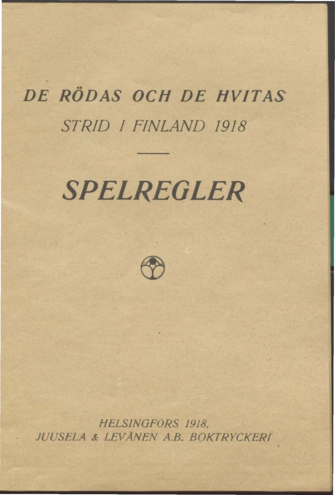 DE RÖDAS OCH DE HVITAS STRID I FINLAND 1918