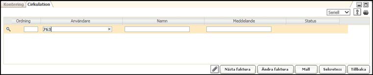 Söka cirkulationsmallar Vid cirkulation av leverantörsfaktura och bokföringsorder kan du ange id för en användare eller för en cirkulationsmall i fältet Användare.