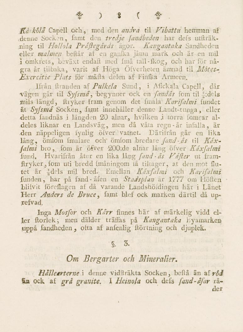 ffarksja Capell och, t) 8( f med den andra til Vibattu hemman af.denne Socken, lamt den tredje fandbaden har defs utfträkning til Hollola Präjlegårds ägor.
