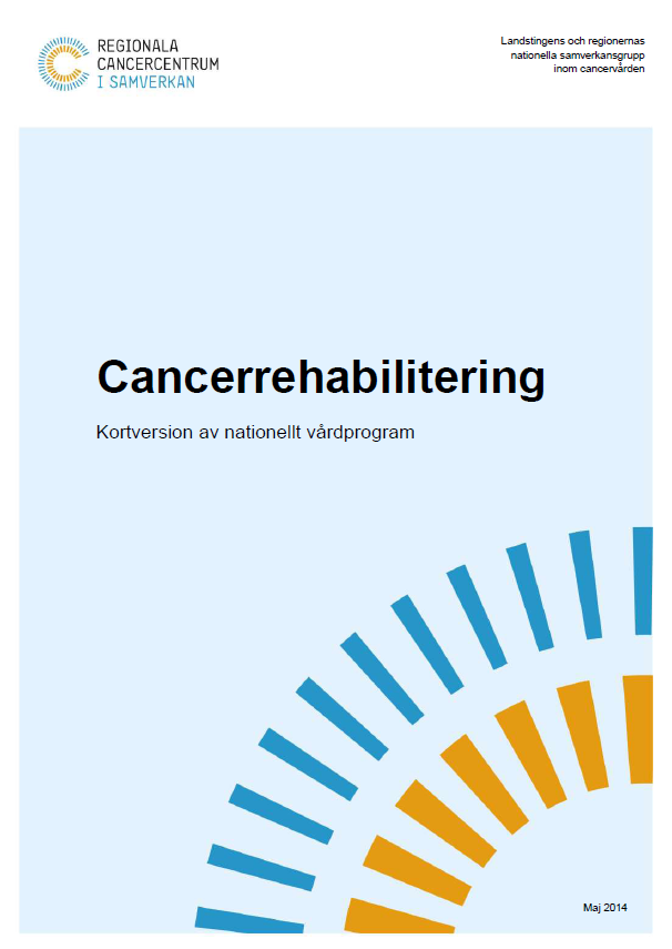 1:a vårdprogrammet för cancerrehabilitering Nationellt vårdprogram Ett