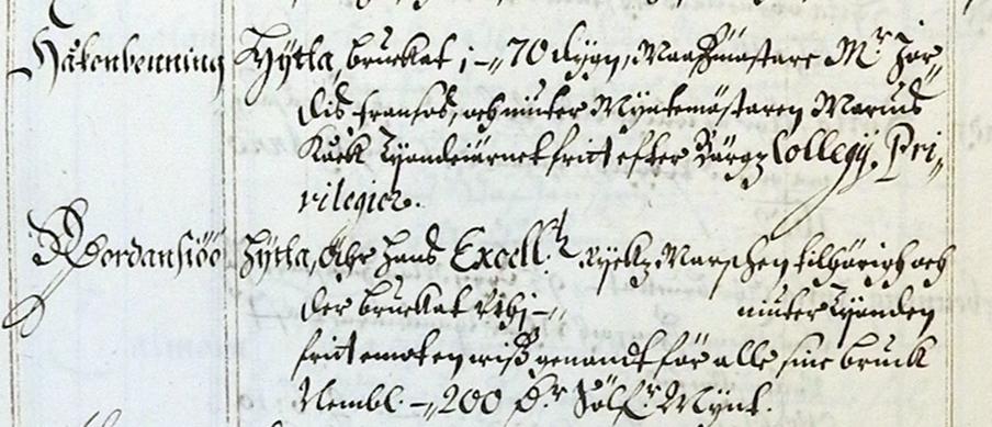 Intressant iakttagelse 1651 Håkansbenning; Hytta, brukat i 70 dygn, Masmästare Mr Jordis Franson, och njuter Myntmästaren Marcus Råck Tiondejärnet fritt efter Bergzcollegi Privilegier.