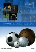 KNÄKONTROLLPROJEKTET Specifikt träningsprogram för Fotboll Basket Innebandy