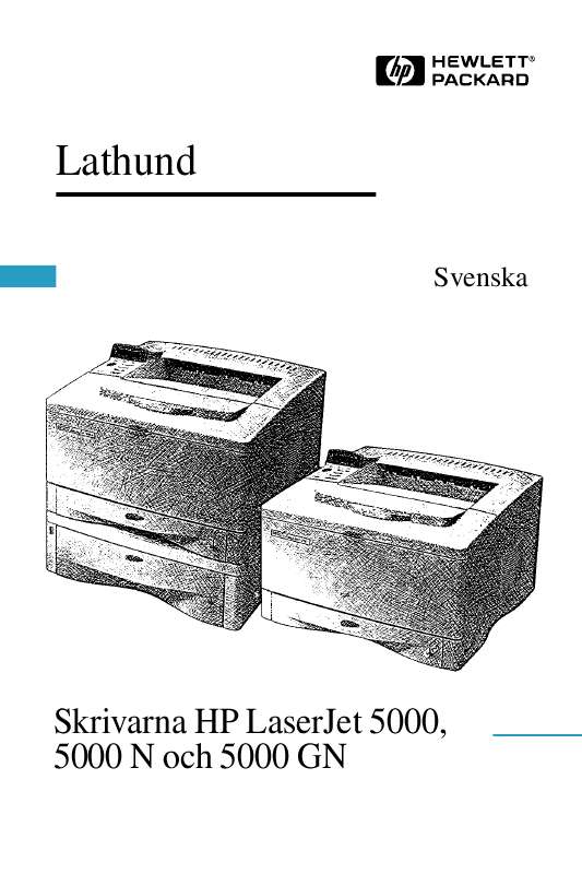 Detaljerade användarinstruktioner finns i bruksanvisningen Instruktionsbok HP LASERJET 5000 Manual HP LASERJET 5000 Bruksanvisning HP