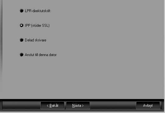 INSTALLERA SKRIVARDRIVRUTINEN / PC-FAX-DRIVRUTINEN 9 När du tillfrågas hur skrivaren är ansluten markerar du [IPP] och klickar på [Nästa]. 11 Ange maskinens URL-adress och klicka på [Nästa].