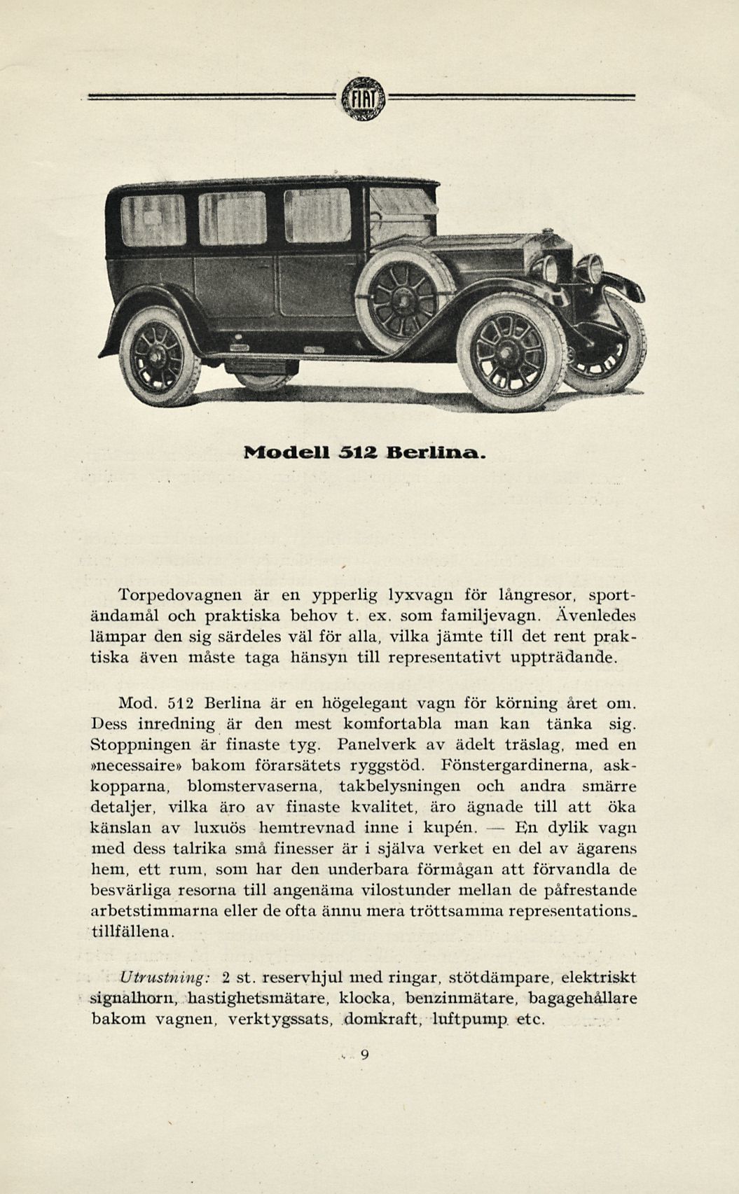 En Fl Modell 312 Berlina. - Torpedovagnen är en ypperlig lyxvagn för långresor, sport ändamål och praktiska behov t. ex. som familjevagn.